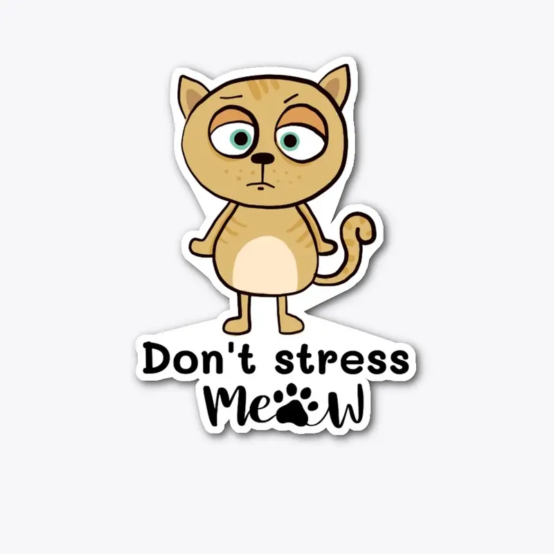 Don't stress meow So young